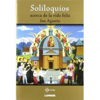 SOLILOQUIOS ACERCA DE LA VIDA FELIZ