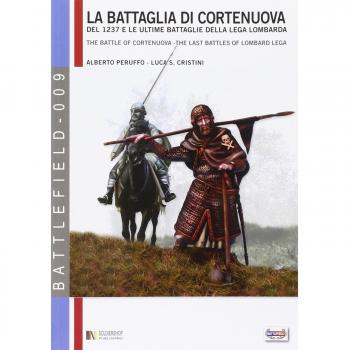 La battaglia di Cortenuova: del 1237 e le ultime battaglie della Lega Lombarda