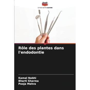 Nabhi, Kamal: Rôle des plantes dans l'endodontie