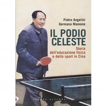 Il podio celeste. Storia dell'educazione fisica e dello sport in Cina