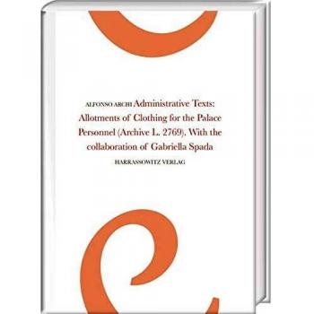 Administrative Texts: Allotments of Clothing for the Palace Personnel: