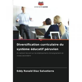 Diversification curriculaire du système éducatif péruvien: En mettant l'accent sur les établissements d'enseignement de niveau secondaire