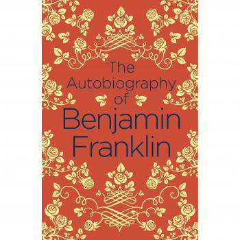 The Autobiography of Benjamin Franklin