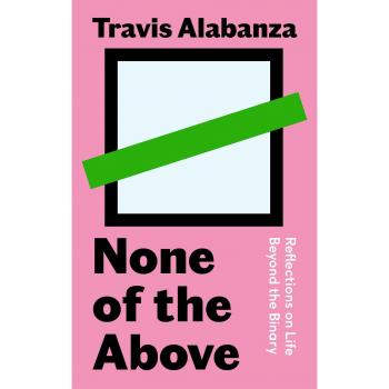 Travis Alabanza None of the Above