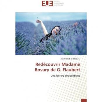Redécouvrir Madame Bovary de G. Flaubert