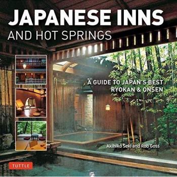 Japanese Inns and Hot Springs by Rob Goss