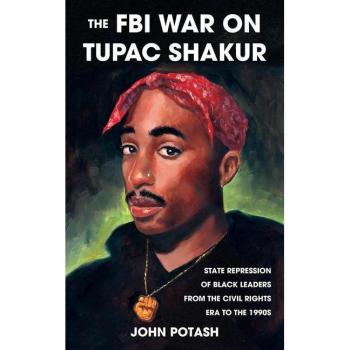 The FBI War on Tupac Shakur, by John Potash