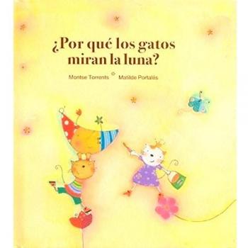 ¿Por qué los gatos miran la luna? (Tapa blanda).
