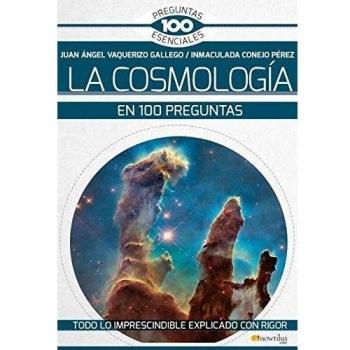 LA COSMOLOGIA EN 100 PREGUNTAS
