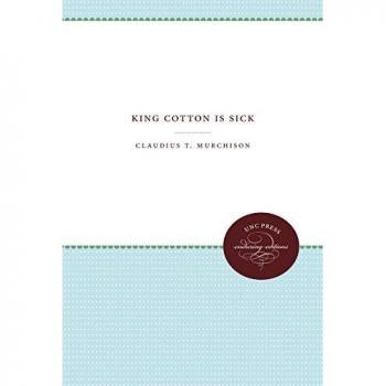 King Cotton Is Sick