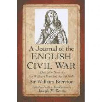 A Journal of the English Civil War: The Letter Book of Sir William Brereton, Spring 1646