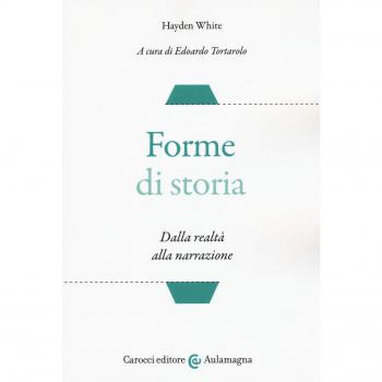 Forme di storia. Dalla realtà alla narrazione