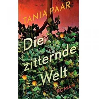 Tanja Paar Die Zitternde Welt. Roman