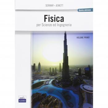 Fisica per scienze e ingegneria: 1