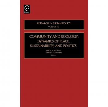Community and Ecology: Dynamics of Place, Sustainability, and Politics