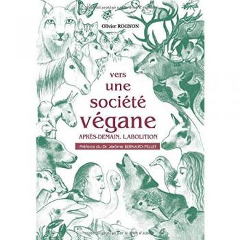 Rognon, Olivier: Vers une société végane