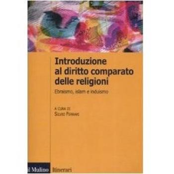 Introduzione al diritto comparato delle religioni. Ebraismo, islam, induismo