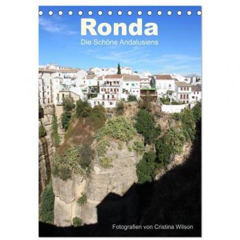 Ronda die Schöne Andalusiens (Tischkalender 2025 DIN A5 hoch) CALVENDO Monatskalender