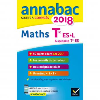 Annales Annabac 2018 Maths Tle ES, L: sujets et corrigés du bac Terminale ES