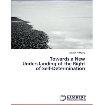 Towards a New Understanding of the Right of Self-Determination