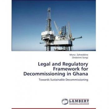 Legal and Regulatory Framework for Decommissioning in Ghana: Towards Sustainable Decommissioning