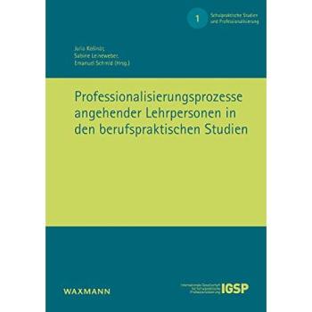 Professionalisierungsprozesse angehender Lehrpersonen in den berufspraktischen Studien