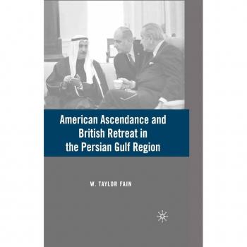 Vitalsource Technologies, Inc. American Ascendance And British Retreat In The Persian Gulf Region