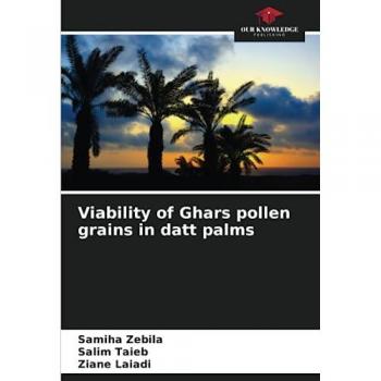 Zebila, Samiha: Viability of Ghars pollen grains in datt palms