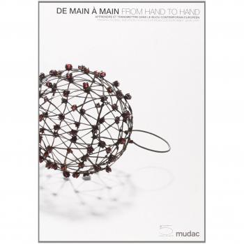 De main à main-From hand to hand. Catalogo della mostra