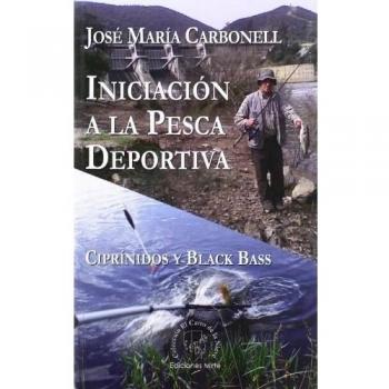Iniciación a la pesca deportiva : ciprínidos y black bass. NUEVO. ENVÍO URGENTE