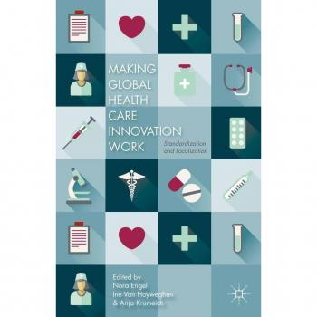 Making Global Health Care Innovation Work