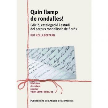 Quin llamp de rondalles!: Edició, catalogació i estudi del corpus rondallístic de Seròs (Tapa blanda con solapas).