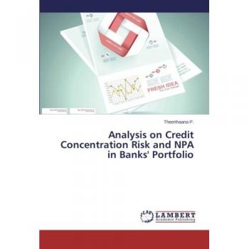 Analysis on Credit Concentration Risk and NPA in Banks' Portfolio
