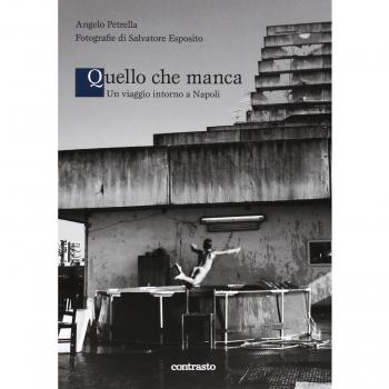 Quello che manca. Un viaggio intorno a Napoli