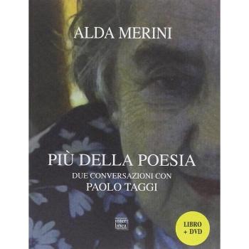 Più della poesia. Due conversazioni con Paolo Taggi. Con DVD