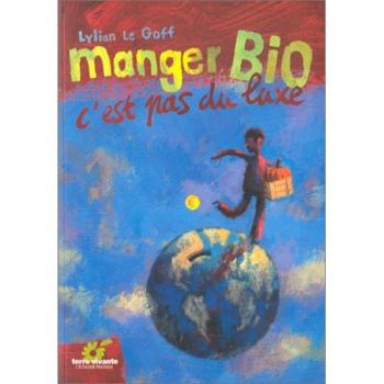 Manger bio, c'est pas du luxe