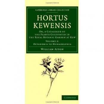 Hortus Kewensis 3 Volume Set: Hortus Kewensis: Or, a Catalogue of the Plants Cultivated in the Royal Botanic Garden at Kew