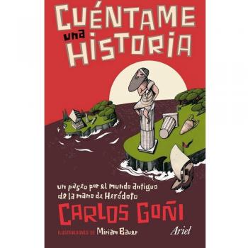 Cuéntame una historia: Un paseo por el mundo antiguo de la mano de heródoto (Tapa blanda).