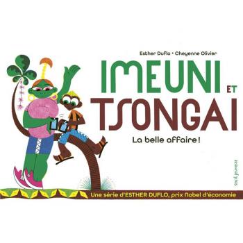 La pauvreté expliquée par Esther Duflo : Imeuni et Tsongai : La belle affaire !