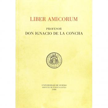 Liber Amicorum. Profesor don Ignacio de la Concha