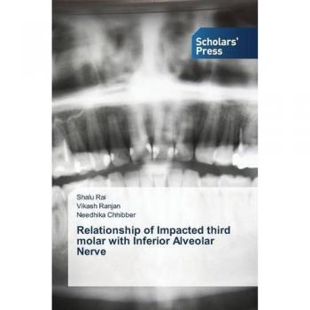 Rai, Shalu: Relationship of Impacted third molar with Inferior Alveolar Nerve