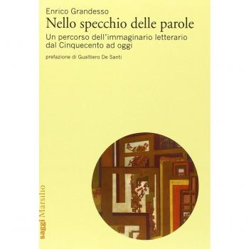 Nello specchio delle parole. Un percorso dell'immaginario letterario dal Cinquecento ad oggi