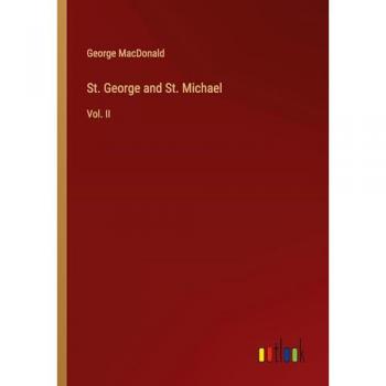 St. George and St. Michael: Vol. II