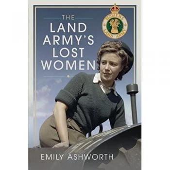 The Land Armys Lost Women by Emily Ashworth