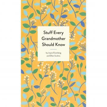 Stuff Every Grandmother Should Know (Stuff You . Eisenberg, Scolnic**