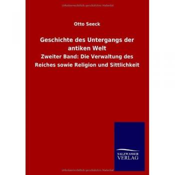 Seeck, Otto: Geschichte des Untergangs der antiken Welt