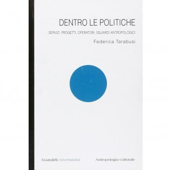 Dentro le politiche. Servizi, progetti, operatori. Sguardi antropologici