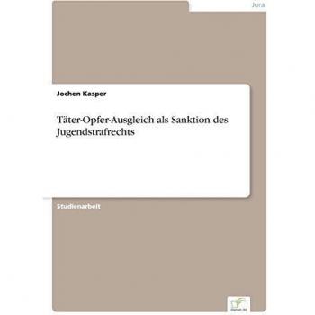 Täter-Opfer-Ausgleich als Sanktion des Jugendstrafrechts