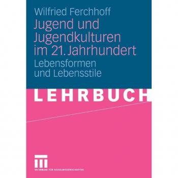VS Verlag für Sozialwissenschaften Jugend und Jugendkulturen im 21. Jahrhundert