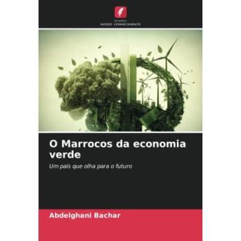 Bachar, Abdelghani: O Marrocos da economia verde